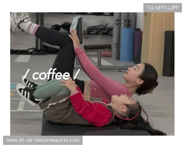 亲子健身课程开设，促进亲子关系，亲子互动健身